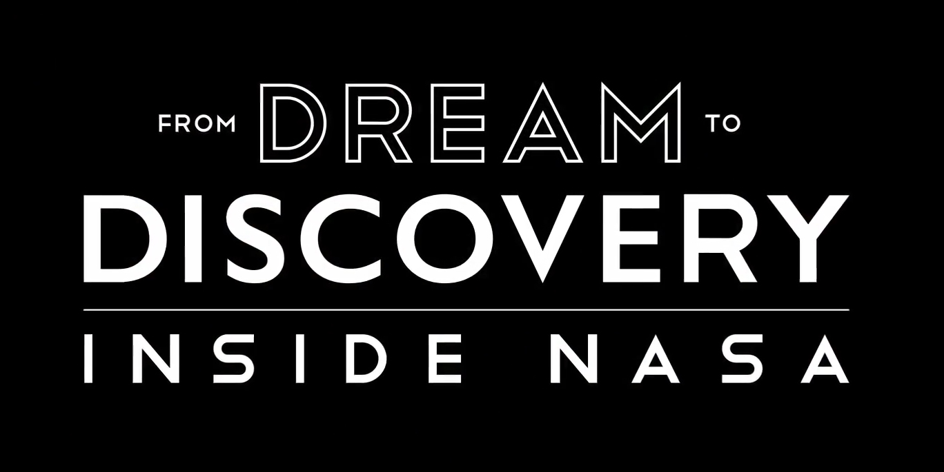 Dream to Discovery: Inside NASA
