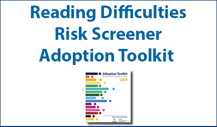 Reading Difficulties Risk Screener Adoption Toolkit