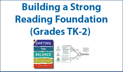 Building a Strong Reading Foundation (Grades TK-2)