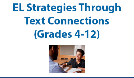 EL Strategies Through Text Connections