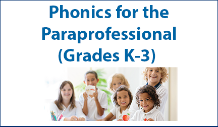 Phonics for the Paraprofessional
