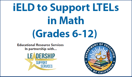 iELD to Support LTELs in Math (Grades 6-12)