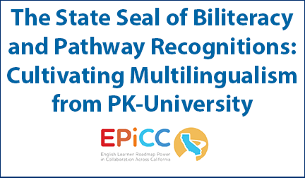 The State Seal of Biliteracy and Pathway Recognitions: Cultivating Multilingualism from PK-University