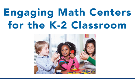 Engaging Math Centers for the K-2 Classroom