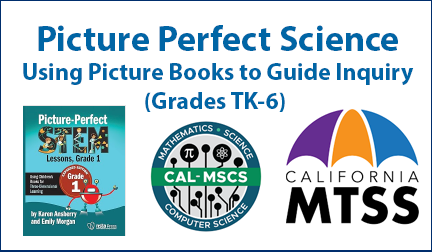 Picture Perfect Science - Using Picture Books to Guide Inquiry (Grades TK-6)