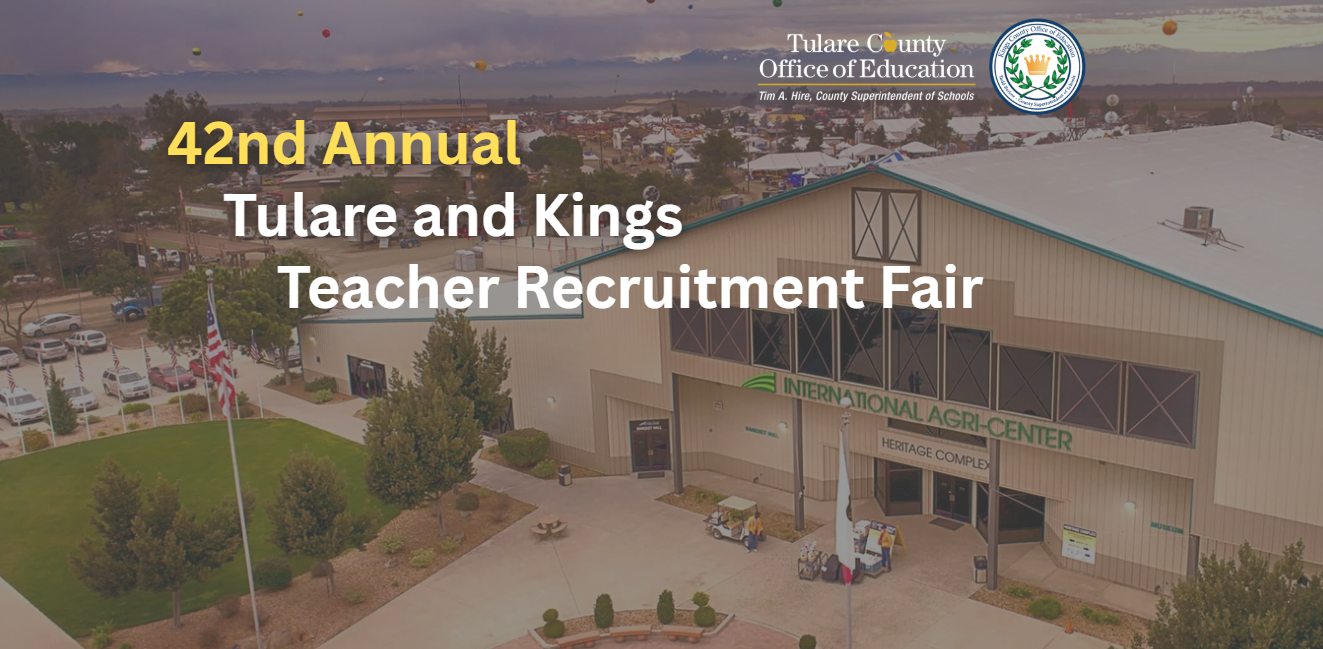 42nd Annual Tulare and Kings Teacher Recruitment Fair